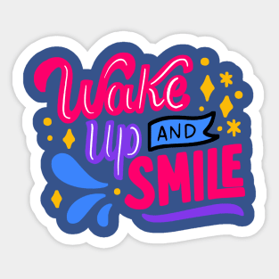 wake up and smile 6 Sticker